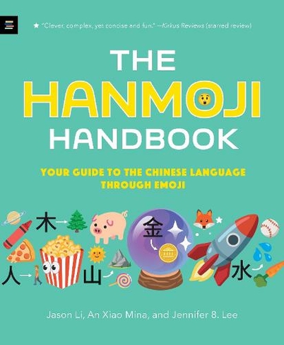 The Hanmoji Handbook: Your Guide to the Chinese Language Through Emoji (MITeen Press)