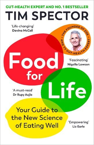 Food for Life: Your Guide to the New Science of Eating Well from the #1 Sunday Times bestseller