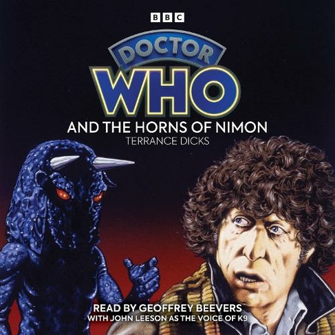 Doctor Who and the Horns of Nimon: 4th Doctor Novelisation (Unabridged edition)