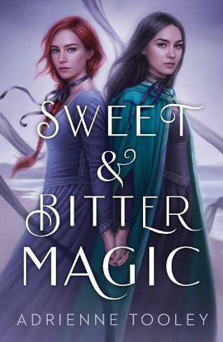 Sweet & Bitter Magic: (Reprint)
