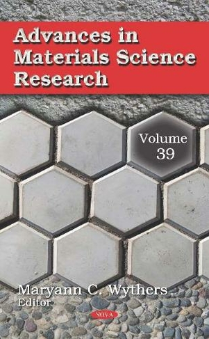 Advances in Materials Science Research: Volume 39