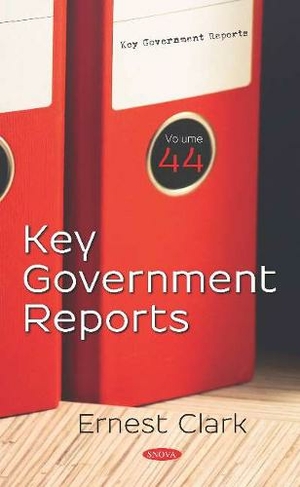 Key Government Reports: Volume 44