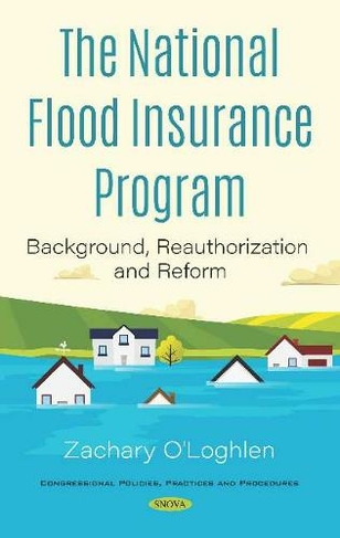 The National Flood Insurance Program: Background, Reauthorization and Reform