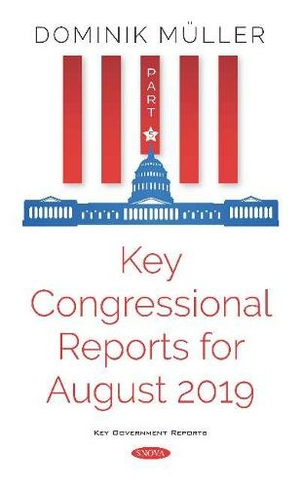 Key Congressional Reports for August 2019: Part V