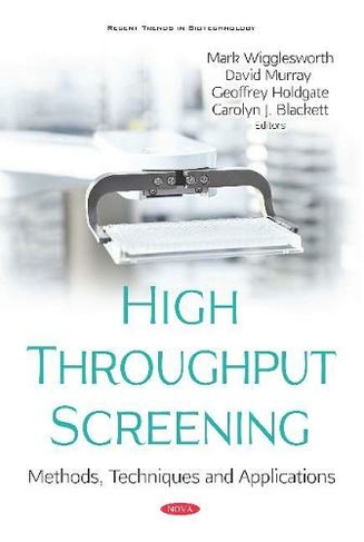 High Throughput Screening: Methods, Techniques and Applications
