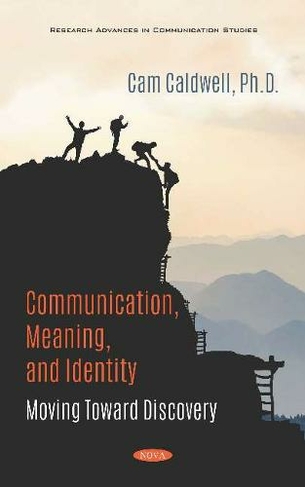 Communication, Meaning, and Identity: Moving Toward Discovery
