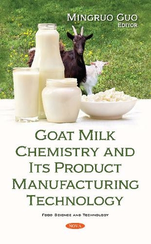 Goat Milk Chemistry and Its Product Manufacturing Technology
