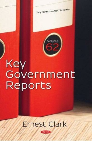 Key Government Reports. Volume 62: Volume 62