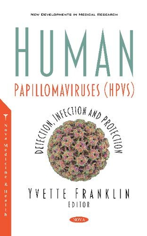 Human Papillomaviruses (HPVs): Detection, Infection and Protection