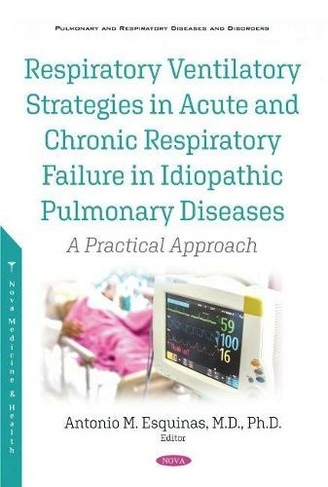 Respiratory Ventilatory Strategies in Acute and Chronic Respiratory Failure in Idiopathic Pulmonary Diseases: A Practical Approach