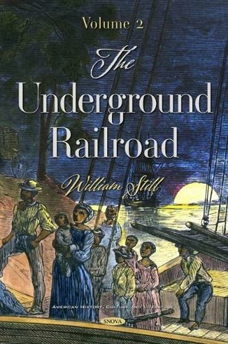 The Underground Railroad: Volume 2