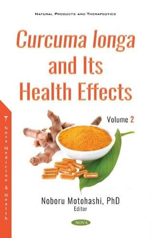 Curcuma longa and Its Health Effects: Volume 2