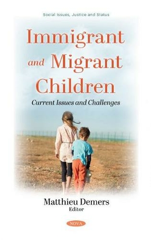 Immigrant and Migrant Children: Current Issues and Challenges