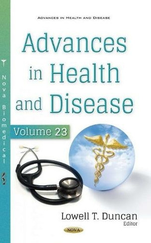 Advances in Health and Disease: Volume 23