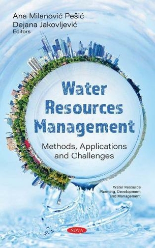 Water Resources Management: Methods, Applications and Challenges