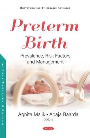 Preterm Birth: Prevalence, Risk Factors and Management