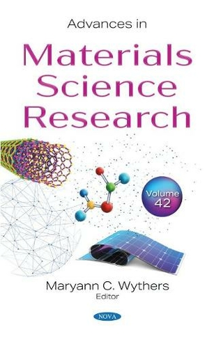 Advances in Materials Science Research: Volume 42