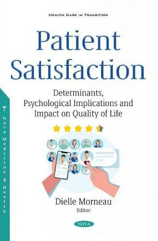Patient Satisfaction: Determinants, Psychological Implications and Impact on Quality of Life