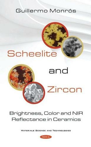 Scheelite and Zircon: Brightness, Colour and NIR Reflectance in Ceramics