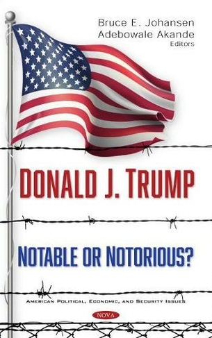Donald J. Trump: Notable or Notorious?