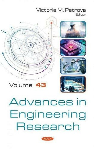 Advances in Engineering Research: Volume 43