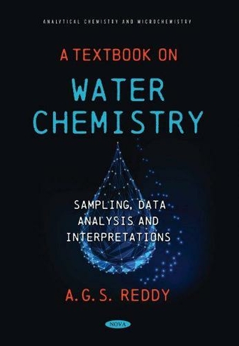 A Textbook on Water Chemistry: Sampling, Data Analysis and Interpretations