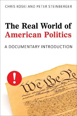 The Real World of American Politics: A Documentary Introduction