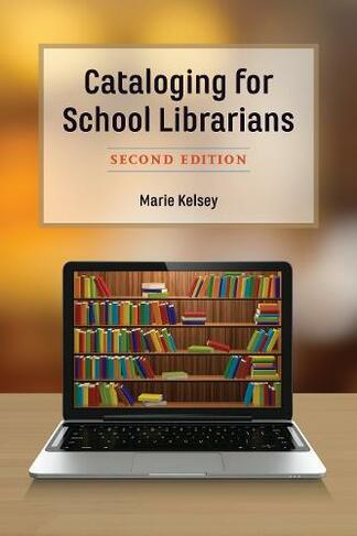 Cataloging for School Librarians: (Second Edition)