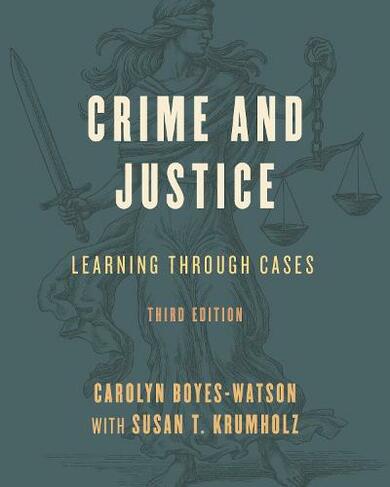 Crime and Justice: Learning through Cases (Learning through Cases Third Edition)