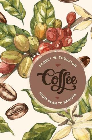 Coffee: From Bean to Barista