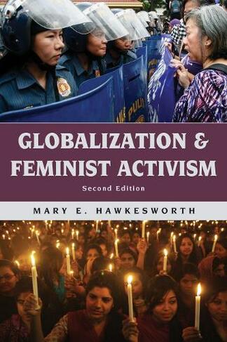 Globalization and Feminist Activism: (Globalization Second Edition)