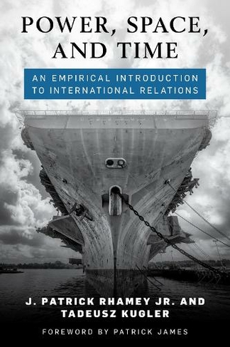 Power, Space, and Time: An Empirical Introduction to International Relations