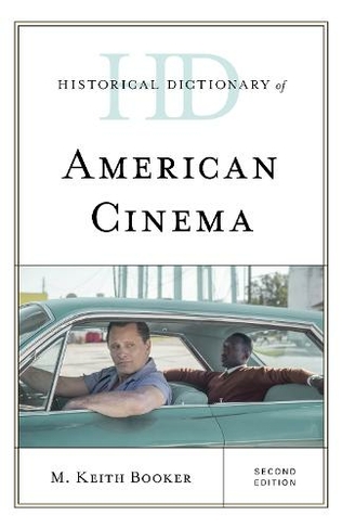 Historical Dictionary of American Cinema: (Historical Dictionaries of Literature and the Arts Second Edition)