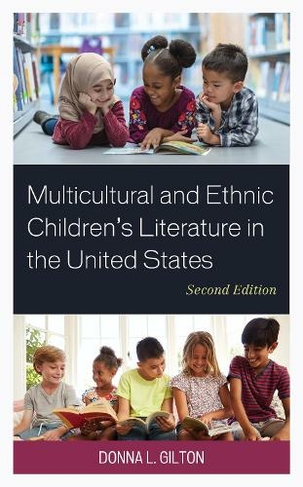 Multicultural and Ethnic Children's Literature in the United States: (Second Edition)