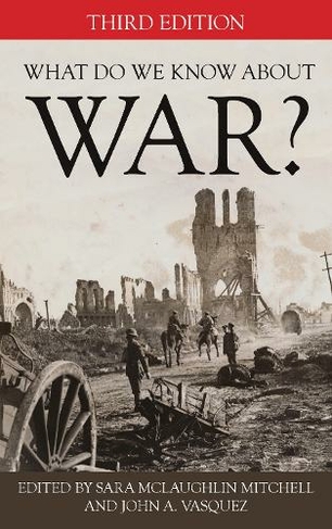What Do We Know about War?: (Third Edition)