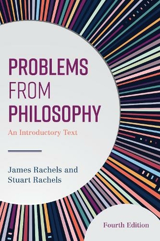 Problems from Philosophy: An Introductory Text (Fourth Edition)