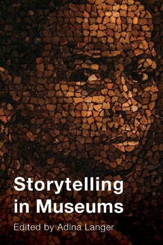Storytelling in Museums: (American Alliance of Museums)
