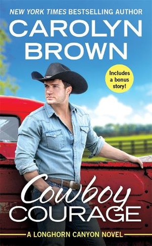 Cowboy Courage: Includes a bonus novella