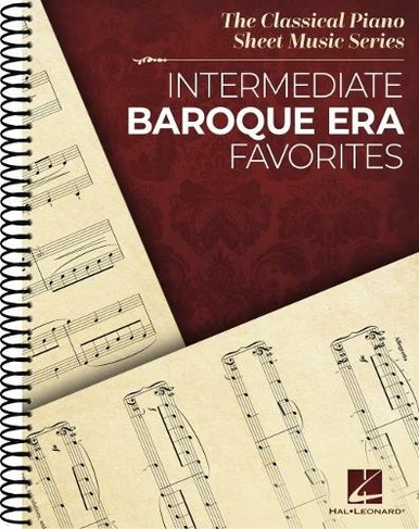 Intermediate Baroque Era Favorites: The Classical Piano Sheet Music Series