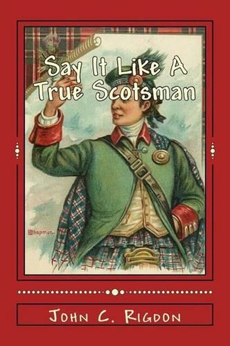 Say It Like A True Scotsman: (Words R Us Phrasebooks 8)