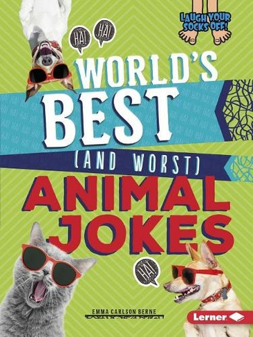 World's Best (and Worst) Animal Jokes: (Laugh Your Socks Off!)