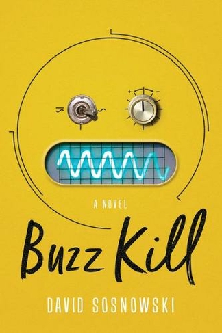 Buzz Kill: A Novel