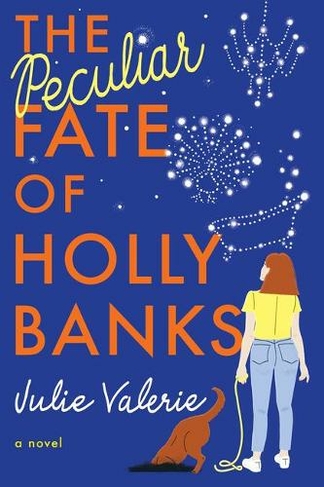 The Peculiar Fate of Holly Banks: A Novel (Village of Primm 2)
