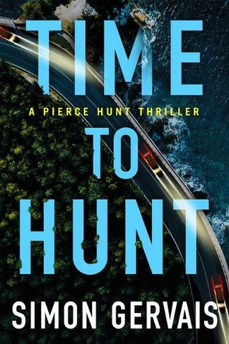 Time to Hunt: (Pierce Hunt 3)