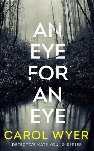 An Eye for an Eye: (Detective Kate Young 1)