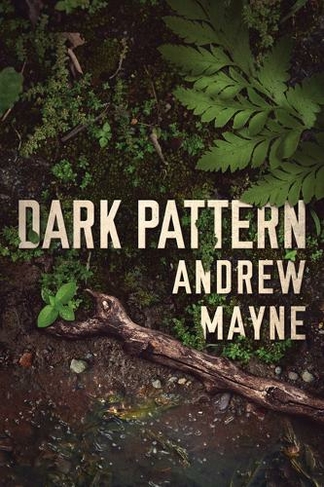 Dark Pattern: (The Naturalist 4)