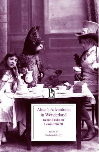 Alice's Adventures in Wonderland: (Broadview Editions 2nd Revised edition)