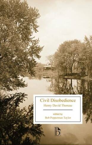 Civil Disobedience: (Broadview Editions)