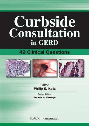 Curbside Consultation in GERD: 49 Clinical Questions (Curbside Consultation)