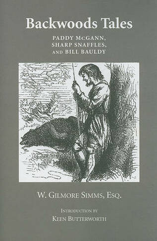 Backwoods Tales: Paddy McGann, Sharp Snaffles, and Bill Bauldy